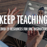 keep teaching: covid-19 resources for UNC instructors