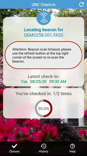 Screenshot from the UNC Check-In app with an alert window prominent that says Attention: Beacon scan timeout, please use the refresh button at the top right corner of the screen to re-scan the beacon.